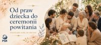 Od własności do osoby. Prawa dziecka i humanistyczna ceremonia powitania